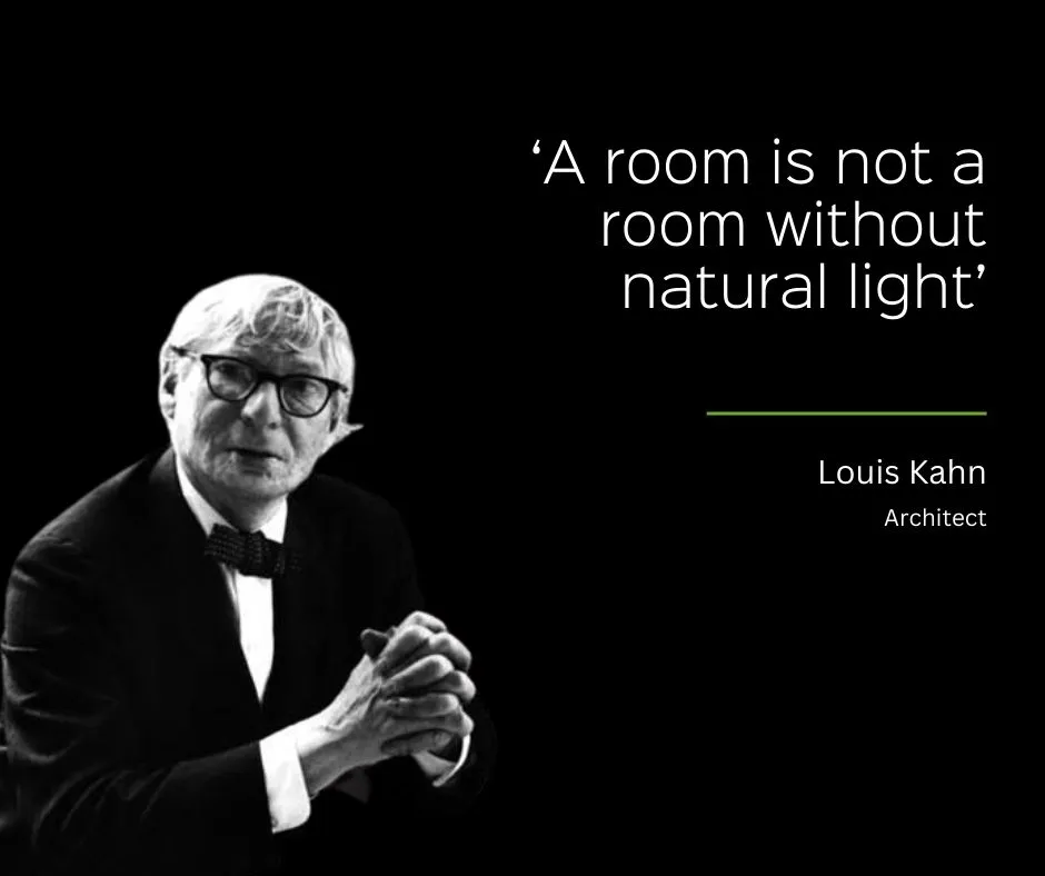 A quote card. A black and white portrait of the architect Louis Kahn, hands clasped, beside his line that a room is not a room without natural light.